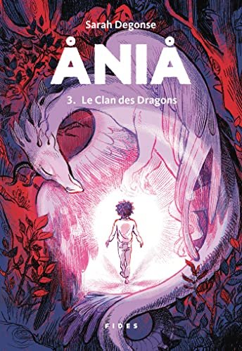 Sarah Degonse – Ania, Tome 3 : Le Clan des Dragons