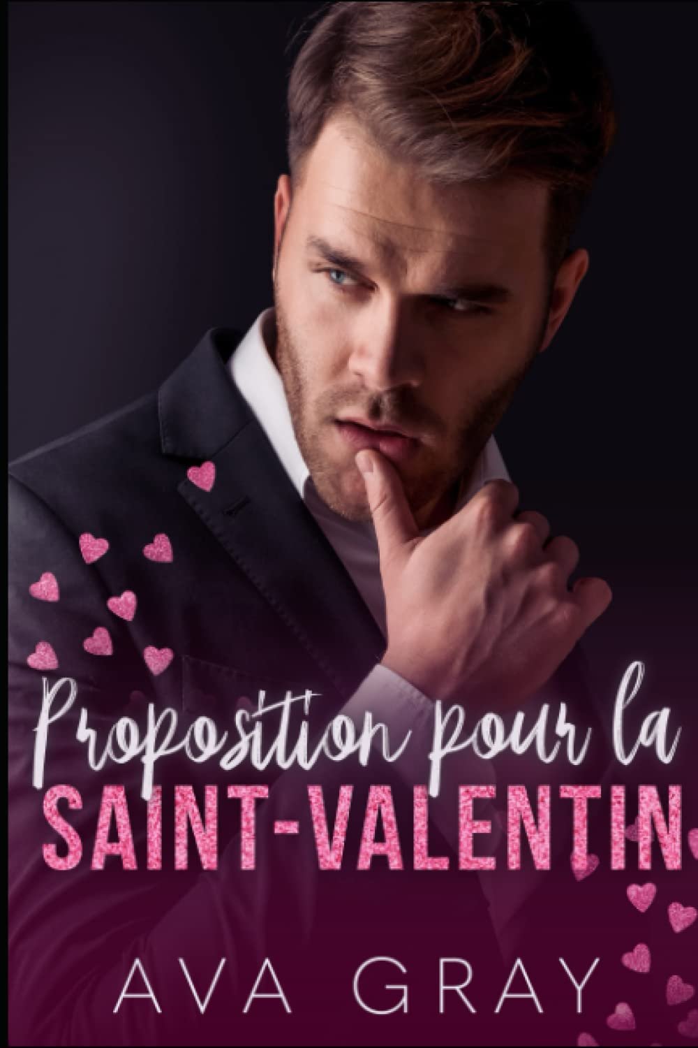 Ava Gray – Milliardaire Alpha, Tome 10 : Proposition pour la Saint Valentin