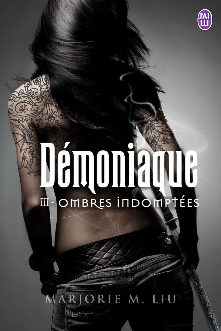 Marjorie M. Liu – Démoniaque, Tome 3 : Ombres indomptées