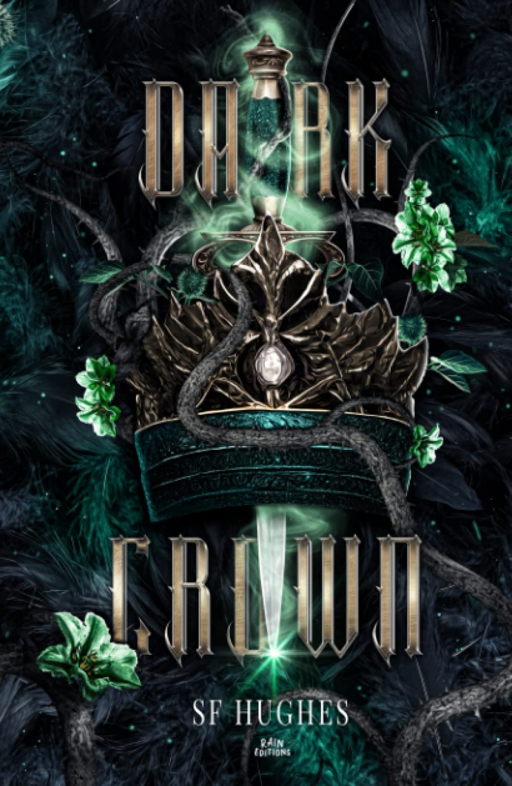 S. F. Hughes – Dark Crown, Tome 2 : Le roi cruel