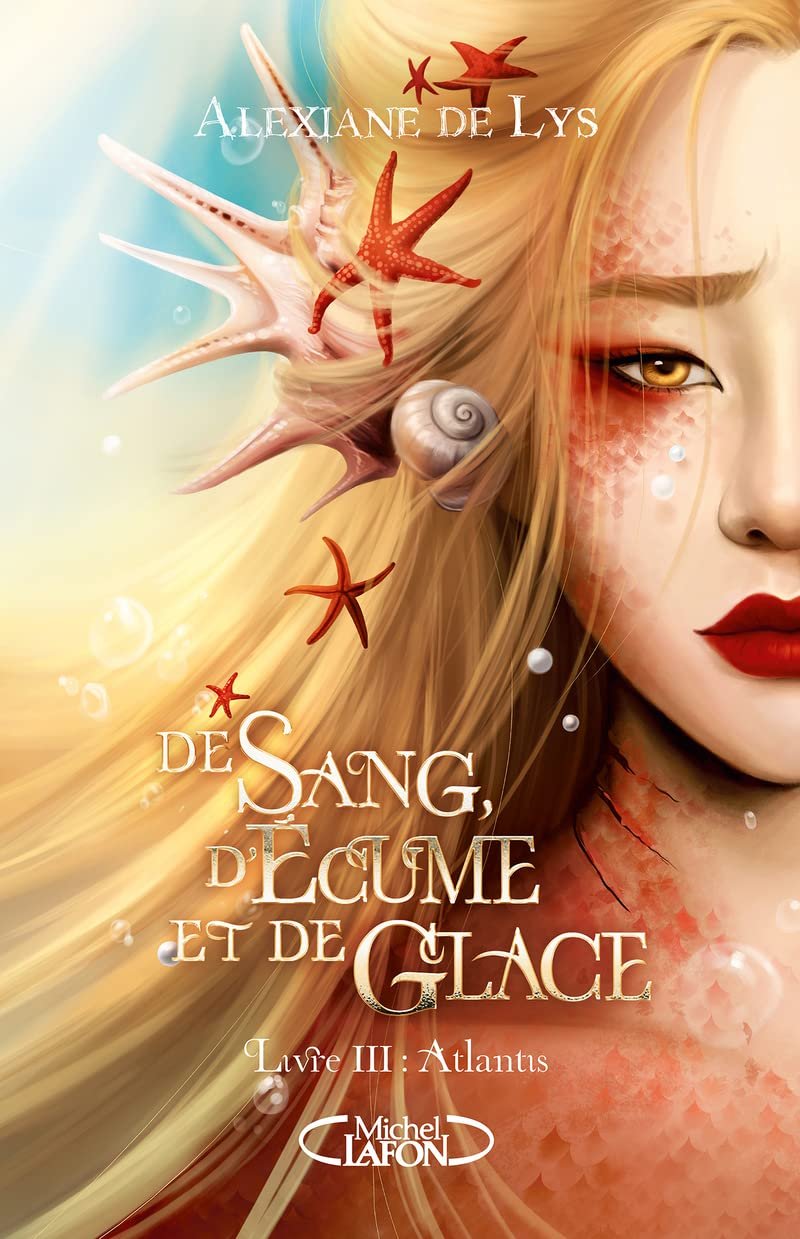 Alexiane De Lys – De sang, d'écume et de glace, Tome 3 : Atlantis