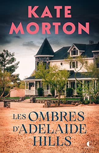 Kate Morton – Les ombres d'Adelaide Hills