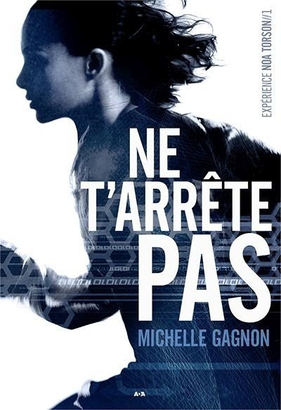 Michelle Gagnon – Ne t’arrête pas