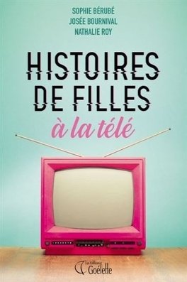 Histoires de filles à la télé