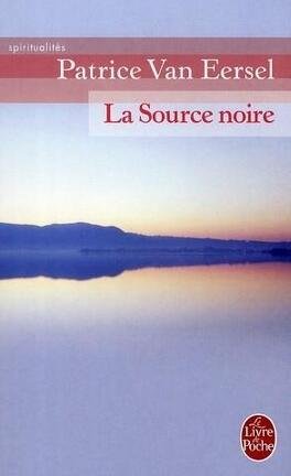 Patrice Van Eersel – La source noire