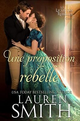 Lauren Smith - La Ligue des rebelles, Tome 3 - Une proposition rebelle