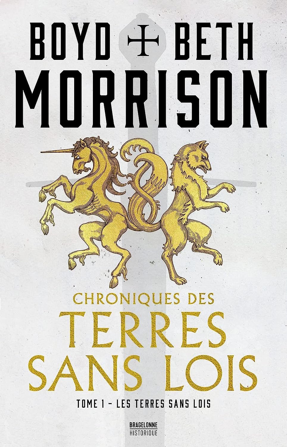 Boyd Beth Morrison - Chroniques des terres sans lois, Tome 1 :  Les Terres sans lois