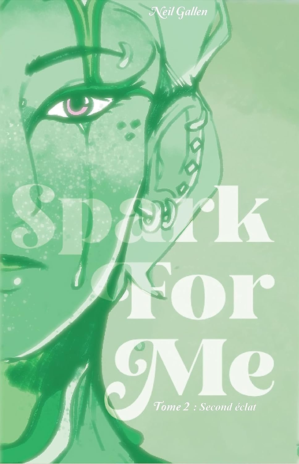 Neil Gallen - Spark for me, tome 2 : Second éclat