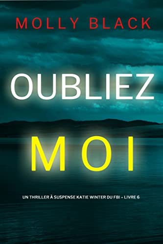 Molly Black - Oubliez-moi