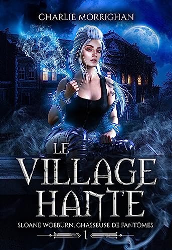 Charlie Morrighan - Le village hanté