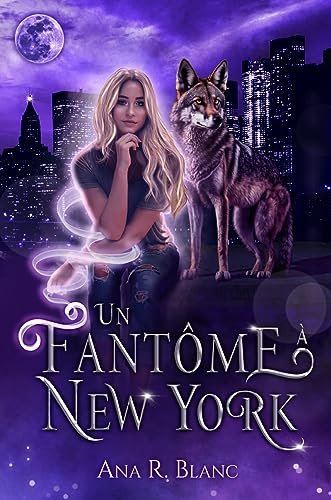 Ana R. Blanc - Un fantôme à New York