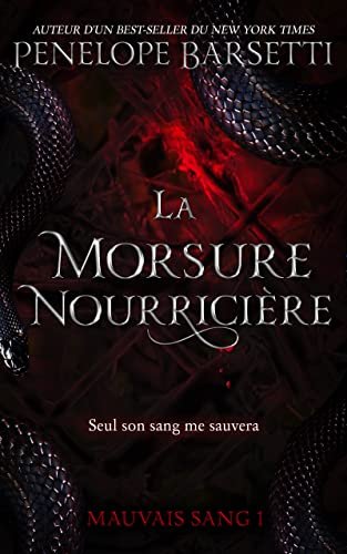 Penelope Barsetti - Mauvais sang, Tome 1 : La Morsure nourricière