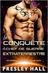 Presley Hall - La conquête du chef de guerre extraterrestre