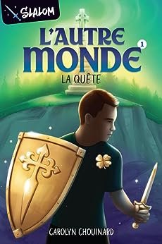 Carolyn Chouinard - L'autre monde Tome 1  :  La quête