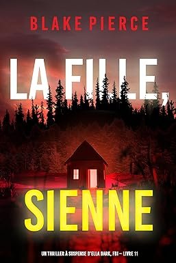 Blake Pierce - La fille, sienne