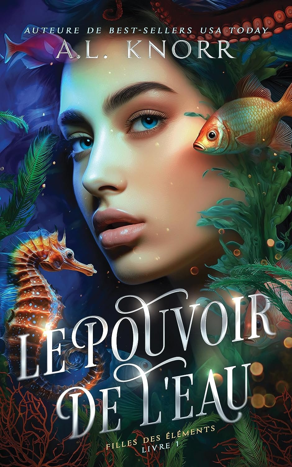 A.L. Knorr - Filles des éléments, Tome 1 : Le Pouvoir de l'eau