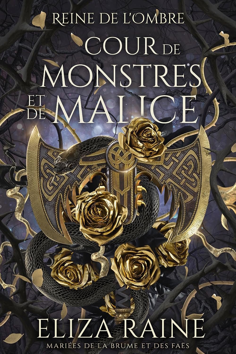 Eliza Raine - Reine de l'ombre, Tome 3 : Cour de monstres et de malice