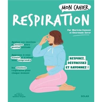 Maricha Dumont, Emeraude Zorer - Mon cahier Respiration NED