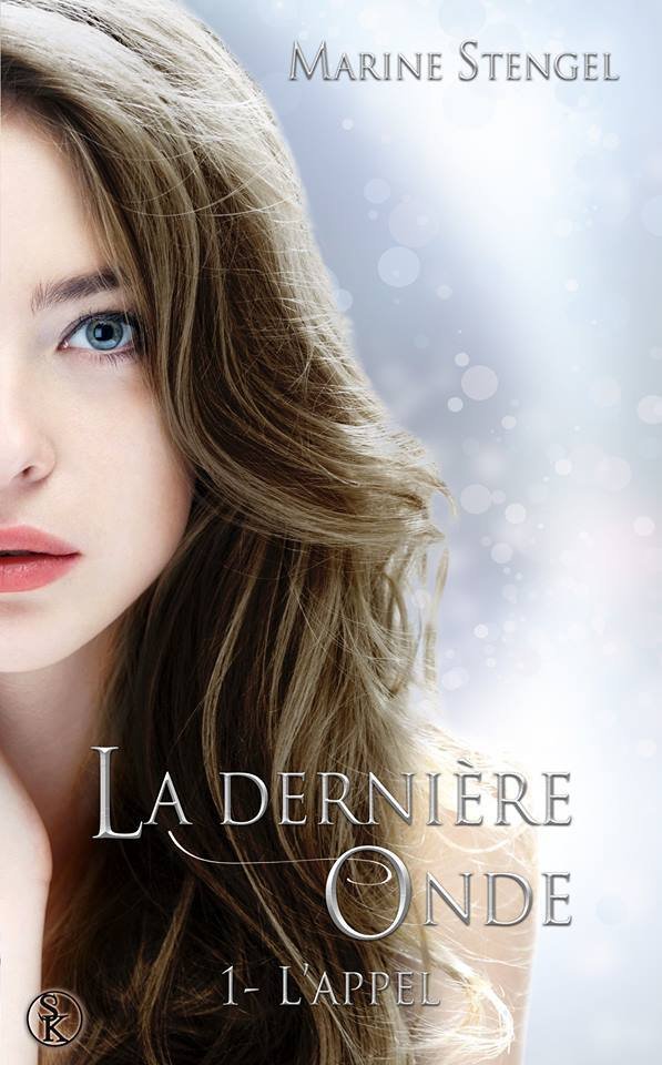 Marine Stengel - La Dernière onde, Tome 1 : L'Appel