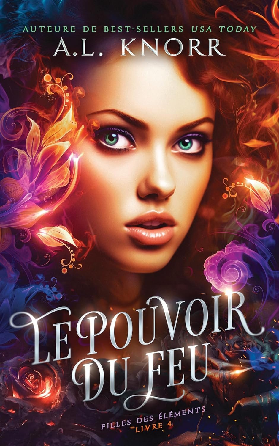 A.L. Knorr - Filles des éléments, Tome 4 : Le Pouvoir du feu