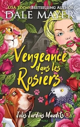 Dale Mayer - Vengeance dans les rosiers