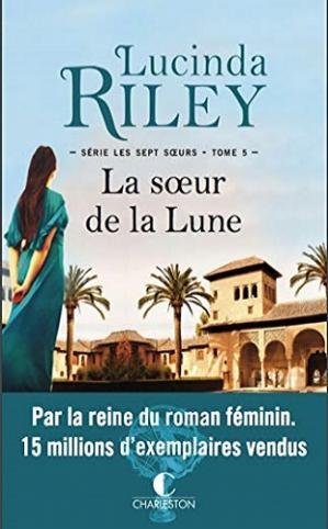 Lucinda Riley - Les Sept soeurs Tome 5 : La Soeur de la lune