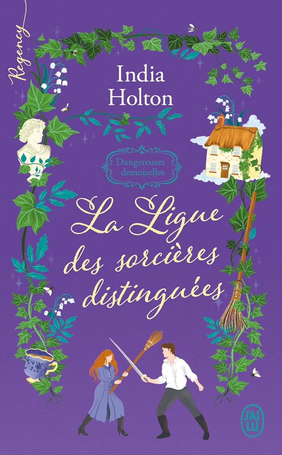 India Holton - Dangereuses demoiselles, Tome 2 : La ligue des sorcières distinguées