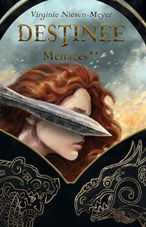 Virginie Niesen-Meyer - Destinée, Tome 2 : Menaces