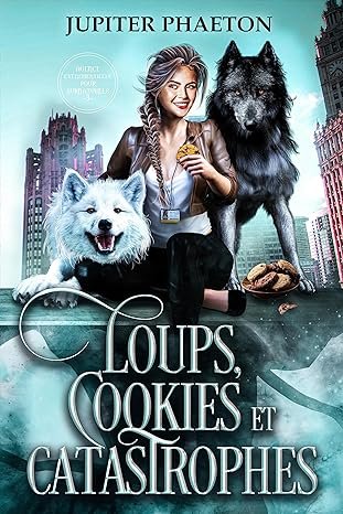 Jupiter Phaeton - Loups, Cookies et Catastrophes