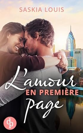 Saskia Louis - Philadelphia Millionaires ,Tome 1 : L'Amour en première page