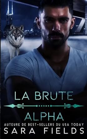 Sara Fields - La Brute Alpha