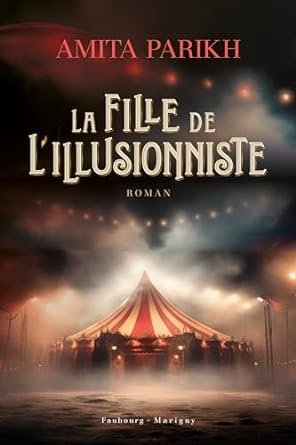 Amita Parikh - La fille de l’illusionniste