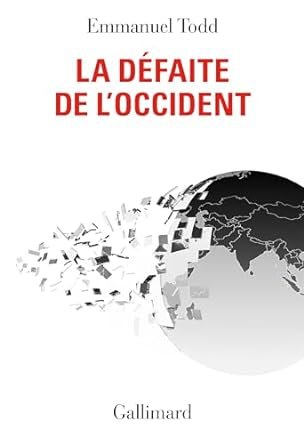 Emmanuel Todd - La Défaite de l'Occident