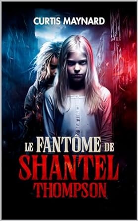 Curtis Maynard - Le Fantome De Shantel Thompson