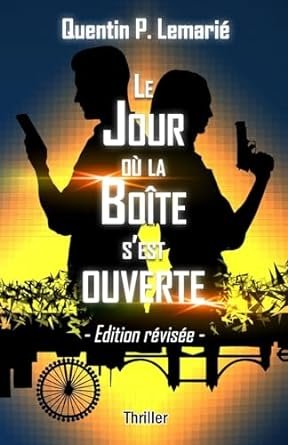 Quentin P. Lemarié - Le Jour où la Boîte s'est ouverte, édition révisée