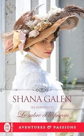 Shana Galen - Les Survivants, Tome 5 : Le sabre et le fuseau