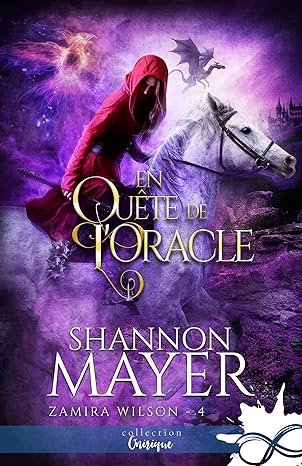 Shannon Mayer - Zamira Wilson, Tome 4 : En quête de l'oracle