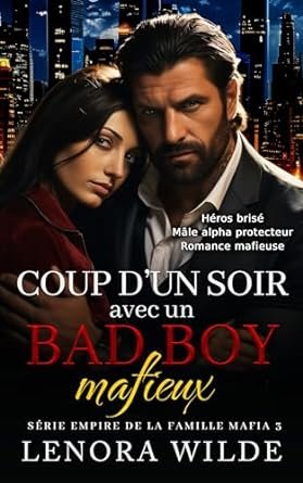 Lenora Wilde - Coup d’un soir avec un bad boy mafieux