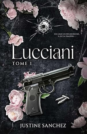 Justine Sanchez - Lucciani ,Tome 1