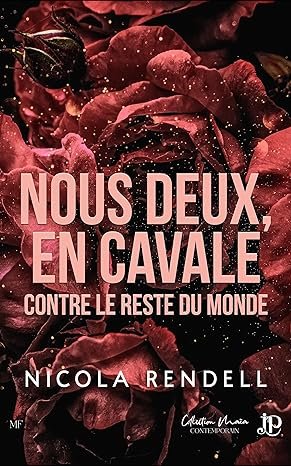 Nicola Rendell - Nous deux, en cavale contre le reste du monde