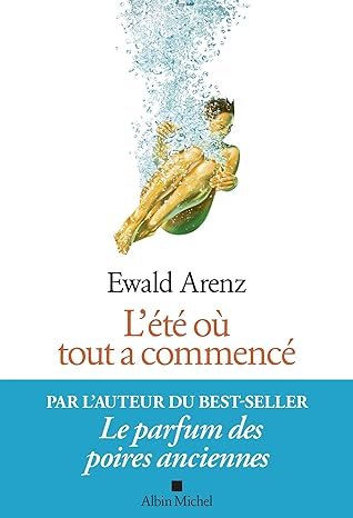 Ewald Arenz - L'Ete où tout a commencé