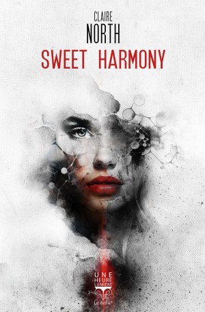 Claire North - Sweet Harmony