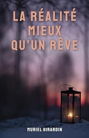 Muriel Girardin - La Réalité mieux qu'un rêve