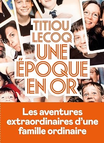 Titiou Lecoq - Une époque en or