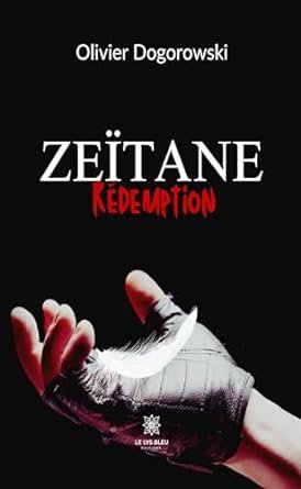 Olivier Dogorowski - Zeïtane: Rédemption