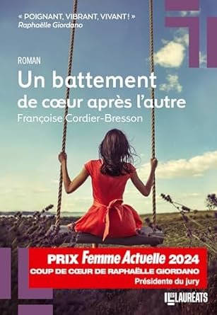 Françoise Cordier-Bresson - Un battement de coeur après l'autre