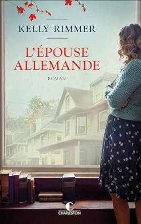 Kelly Rimmer - L'épouse allemande