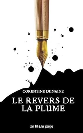 Corentine Dumaine - Le revers de la plume