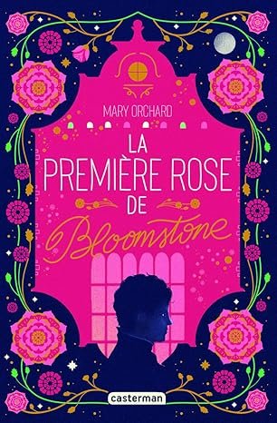 Mary Orchard - La première rose de Bloomstone