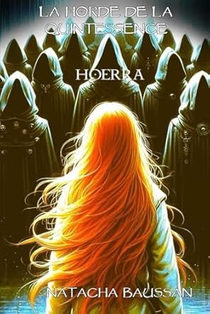 Natacha Baussan - Hoérra ,Tome 1 : La horde de la quintessence